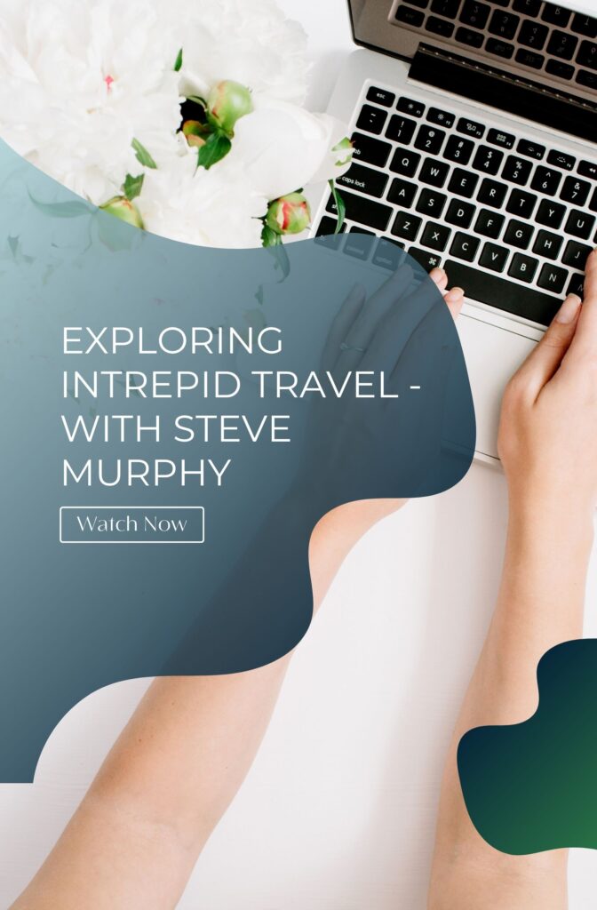 Exploring Intrepid Travel - With Steve Murphy 2