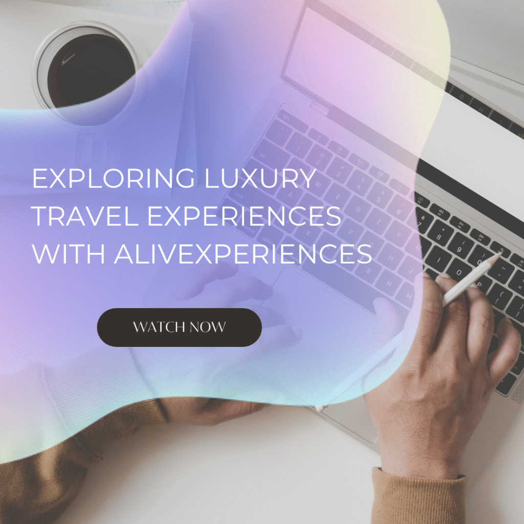 10212025 Exploring Luxury Travel Experiences with AliveXperiences